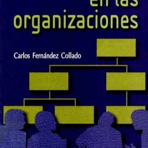 Stream La Comunicacion En Las Organizaciones Carlos Fernandez Collado