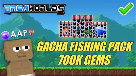 Gacha Fishing Pack 700k Gems Breaworlds Youtube