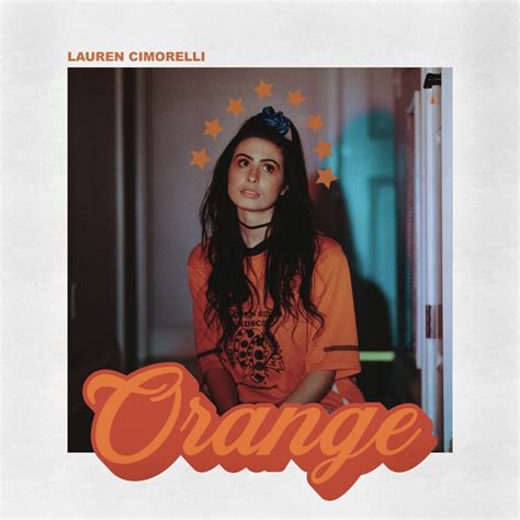 Lauren Cimorelli - Orange Lyrics and Tracklist | Genius