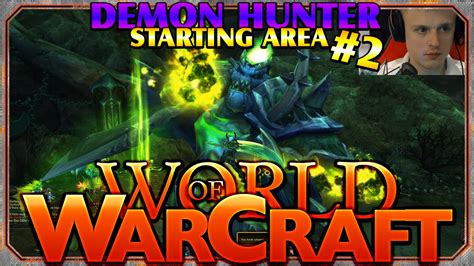 World Of Warcraft Legion Demon Hunter Starting Area 2 YouTube