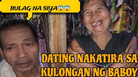 DATING NAKATIRA SA KULONGAN NG BABOY BULAG NA VAL SANTOS MATUBANG