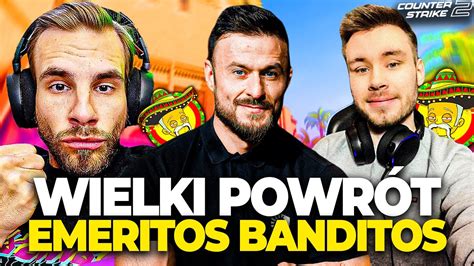 WIELKI POWRÓT EMERITOS BANDITOS w CS2 YouTube