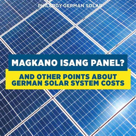 Magkano Isang Panel German Solar Panel System Costs In The Philippines