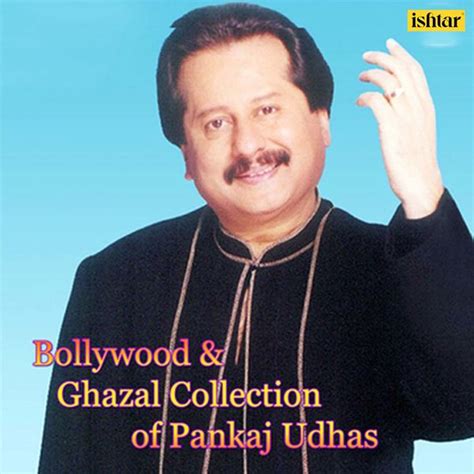 Bollywood & Ghazal Collection of Pankaj Udhas, Pankaj Udhas - Qobuz