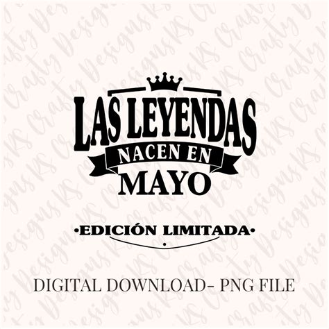 Las Leyendas Nacen En Mayo Edici N Limitada Png Etsy