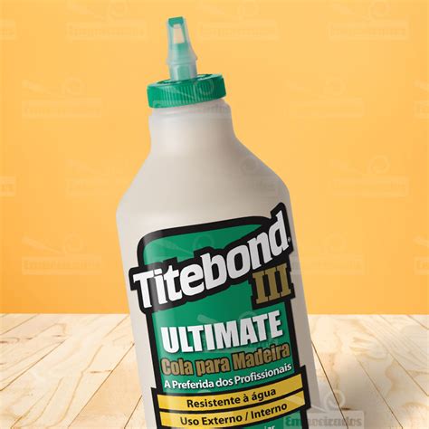 Cola Para Madeira Titebond Iii Ultimate Wood Glue Kg A Melhor