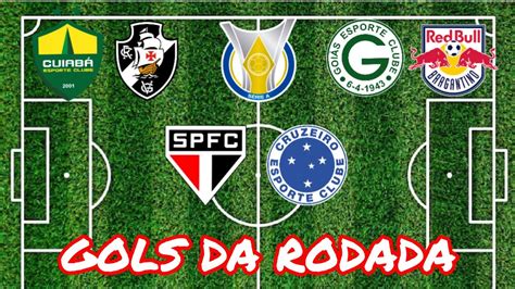 Todos Os Gols Da Rodada Do Brasileir O Youtube