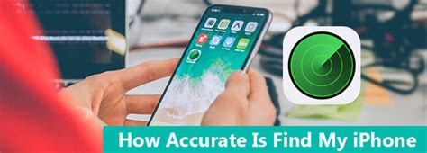 Useful How Accurate Is Find My Iphone