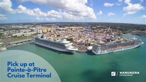 Pick Up At Pointe A Pitre Cruise Terminal Youtube