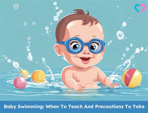 Baby Swimming: When To Teach And Precautions To Take