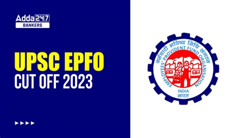 Upsc Epfo Cut Off 2021 Expected And Previous Year Cut Off State Wise