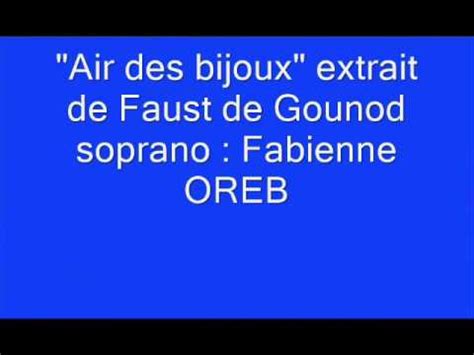 Air Des Bijoux Extrait De Faust De Gounod Youtube