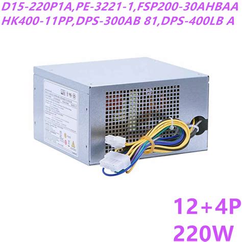 Psu For Acer 12pin 220w Power Supply D15 220p1a Pe 3221 1 Fsp200 30ahbaa Hk400 11pp Hk320 55ap