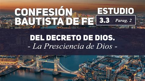 La Presciencia De Dios Confesi N Bautista De Fe De Londres