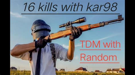 TDM Gameplay Only Kar98 Kills Pubg Mobile YouTube