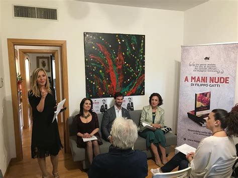 A Mani Nude Il Romanzo Di Filippo Gatti Incanta Giornalisti E Vip
