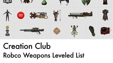 Creation Club Weapons Robco Leveled List Patch At Fallout Nexus