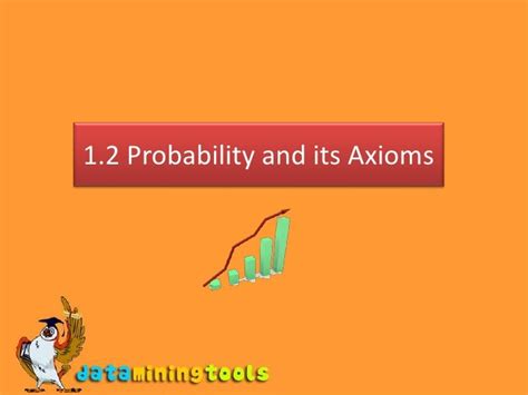 Probability And Its Axioms