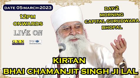 Live Kirtan Bhai Chamanjit Singh Ji Lal From Capital Gurudwara Bhopal Youtube