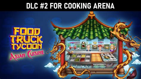 0 Cheats For Cooking Arena Food Truck Tycoon Asian Cuisine DLC 2