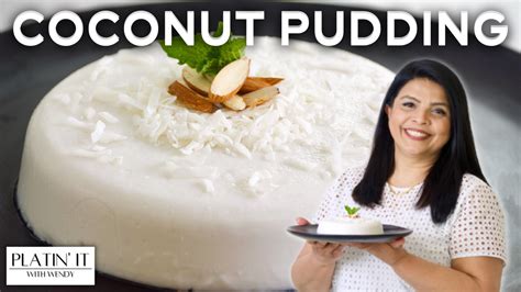 Super Easy Coconut Pudding Platin It With Wendy