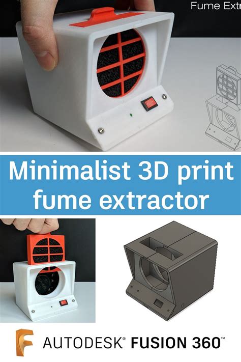 Minimalist D Printed Fume Extractor D Printing Print Prints