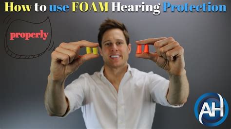 How To Use Foam Hearing Protection And Ear Plugs Proper Insertion Technique Youtube