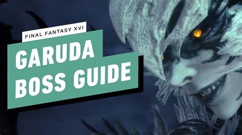 Final Fantasy Xvi Gameplay Walkthrough Garuda Boss Fight Guide Youtube