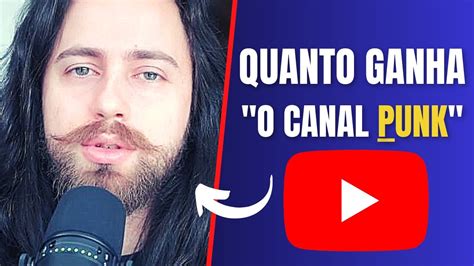 QUANTO GANHA O CANAL PUNK YouTube