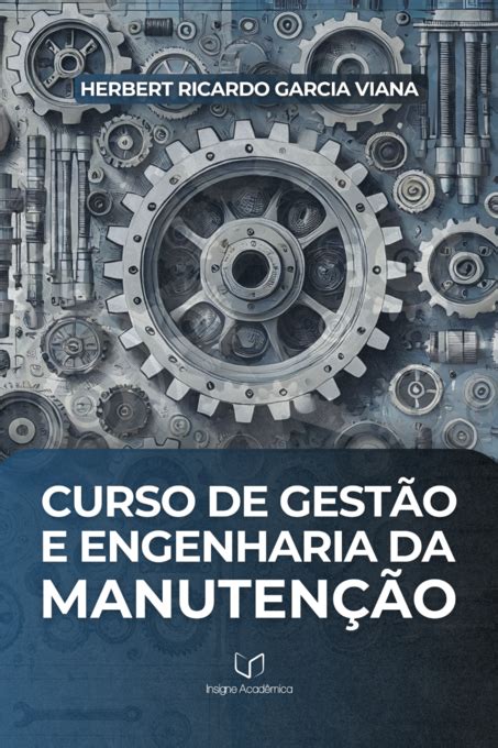 Curso de Gestão e Engenharia da Manutenção por Herbert Ricardo Garcia