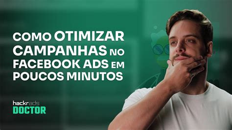 Como Otimizar Campanhas No Facebook Ads Em Poucos Minutos YouTube