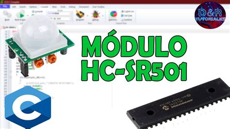 Sensor De Movimiento Pir Con Pic Dandr Tutoriales Youtube