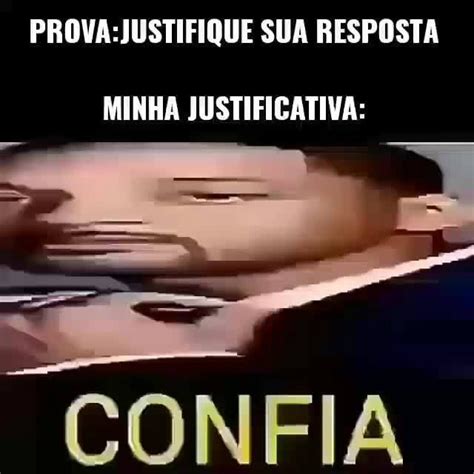 PROVA JUSTIFIQUE SUA RESPOSTA MINHA JUSTIFICATIVA IFunny Brazil