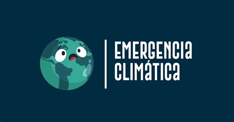 Emergencia climática Marco Paz Pellat