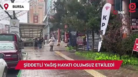 Bursada Iddetli Ya Hayat Olumsuz Etkiledi Dailymotion Video