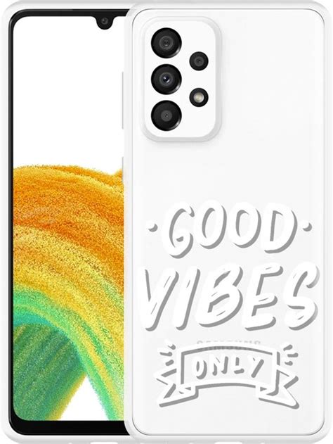 Samsung Galaxy A33 Hoesje Good Vibes Wit Designed By Cazy Bol