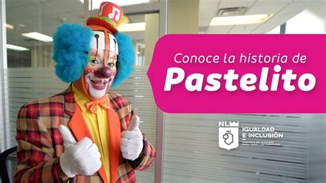 Conoce La Historia Del Payaso Pastelito Igualdadeinclusi N Payaso