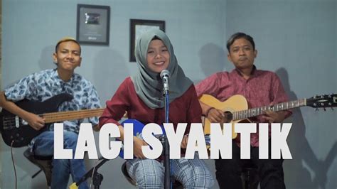 Siti Badriah Lagi Syantik Cover By Ferachocolatos Ft Gilang Bala