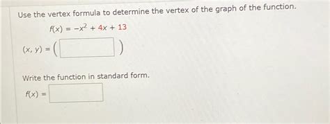 Solved Use The Vertex Formula To Determine The Vertex Of The