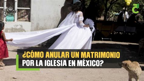 Cómo anular un matrimonio por la Iglesia en México