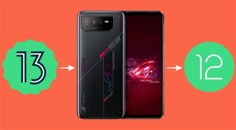 Понизьте версию Asus Rog Phone 6pro с Android 13 до Android 12 Vgev