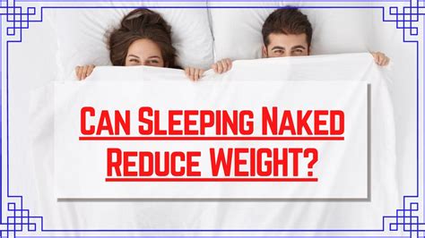 Why You Should Sleep Naked Is Sleeping Naked Good For Your Health