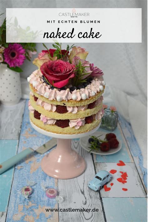 Super Einfache Himbeertorte Als Naked Cake Mit Echten Blumen Vintage