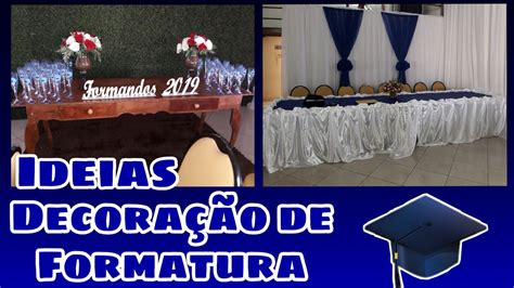 DECORAÇÃO DE FORMATURA IDEIAS INSPIRAÇÃO YouTube