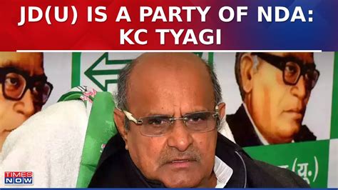 Jd U Leader Kc Tyagi Speaks On Nda Government Formation Says Jd U