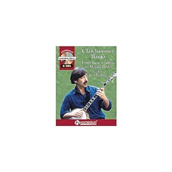 Clawhammer Banjo From Basic Frailing To Melodic Style Book Cds