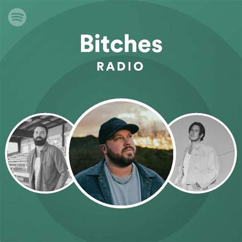 Bitches Radio Playlist By Spotify Spotify