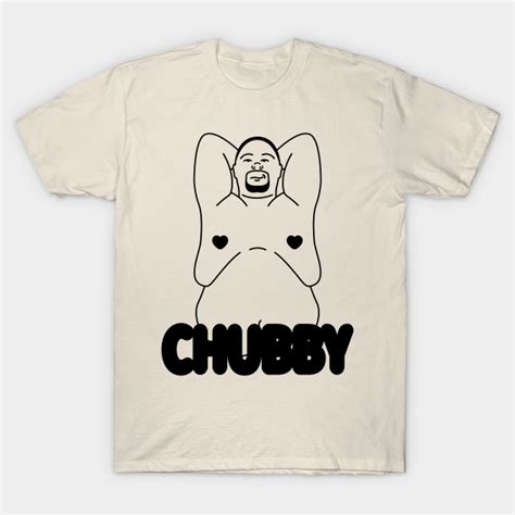 Chubby Gay Chub T Shirt Teepublic