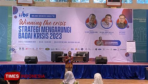 Malang Bussines Series Winning The Crisis Strategi Mengarungi