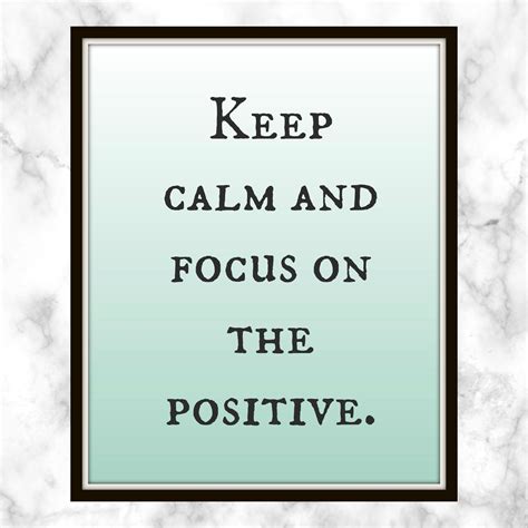 Keep Calm And Focus On The Positive Quote Printable Keep Calm